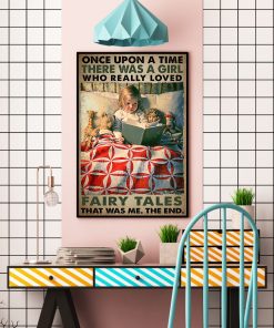 Wonderful There Was A Girl Who Really Loved Fairy Tales Poster