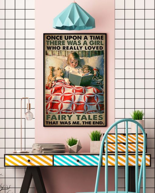 Wonderful There Was A Girl Who Really Loved Fairy Tales Poster
