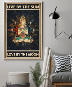 Ships From USA Yoga Live By The Sun Love By The Moon Poster