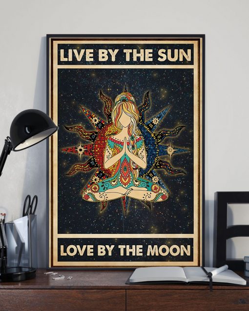 Unisex Yoga Live By The Sun Love By The Moon Poster