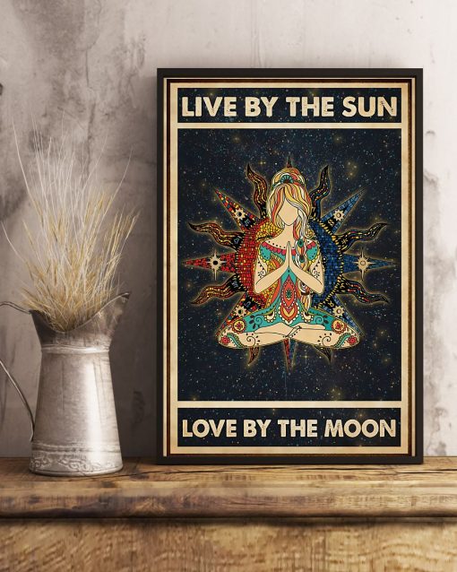 Father's Day Gift Yoga Live By The Sun Love By The Moon Poster