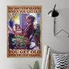 You Don't Stop Reading When You Get Old Poster