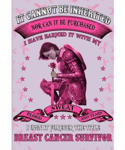 Breast Cancer Awareness It Cannot Be Inherited Nor Can It Be Purchased Poster
