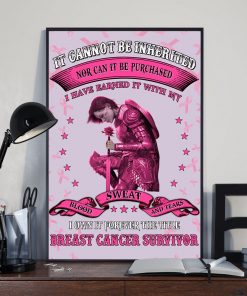 Unique Breast Cancer Awareness It Cannot Be Inherited Nor Can It Be Purchased Poster