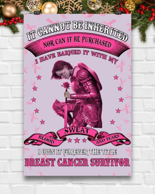 Fast Shipping Breast Cancer Awareness It Cannot Be Inherited Nor Can It Be Purchased Poster