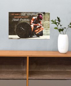 Hot Deal Girl I Just Want To Lift Weights And Ignore All Of My Adult Problems Poster