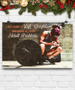 Print On Demand Girl I Just Want To Lift Weights And Ignore All Of My Adult Problems Poster