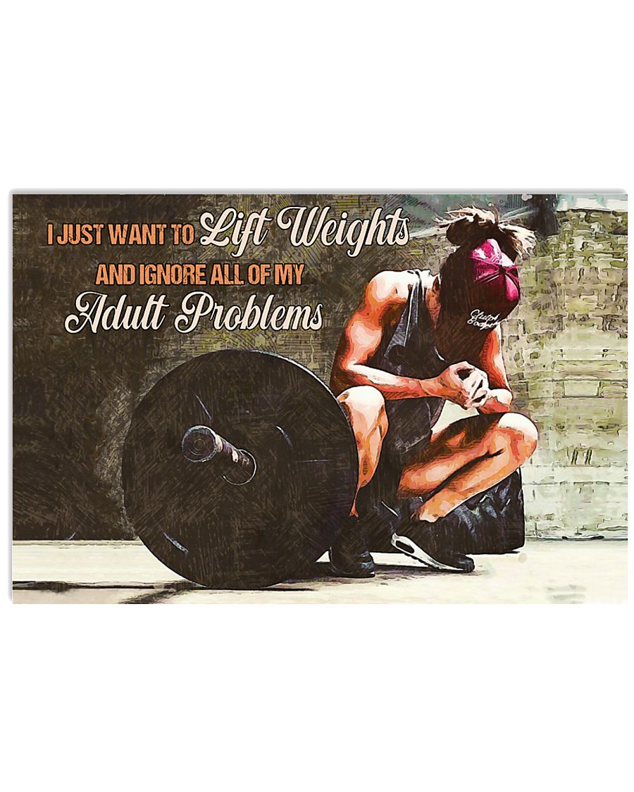 Best Gift Girl I Just Want To Lift Weights And Ignore All Of My Adult Problems Poster