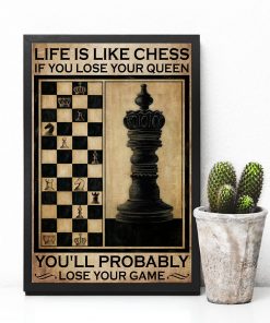 Luxury Life Is Like Chess If You Lose Your Queen Poster
