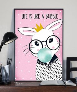 Funny Tee Rabbit Life Is Like A Bubble Poster