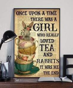 Popular There Was A Girl Who Really Loved Tea And Rabbit Poster