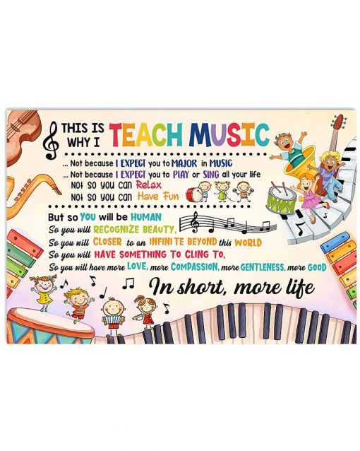This Is Why I Teach Music - Music Class Poster