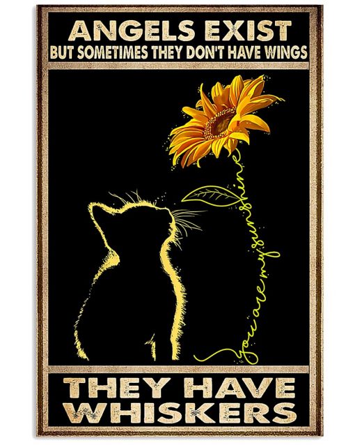 Angle Exit But Sometime They Don't Have Wings They Have Whiskers Poster