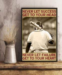 Best Baseball - Never Let Success Get To Your Head Poster