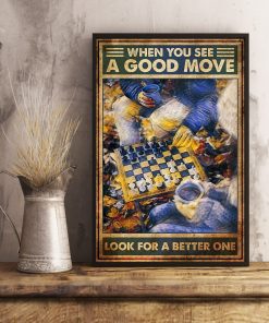 US Shop Chess When You See A Good Move Look For A Better One Poster