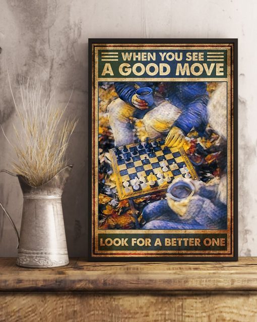US Shop Chess When You See A Good Move Look For A Better One Poster