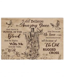 Christian Jesus Cross I Still Believe In Amazing Grace Poster