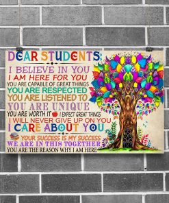 Drop Shipping Dear Students I Believe In You I Am Here For You Poster