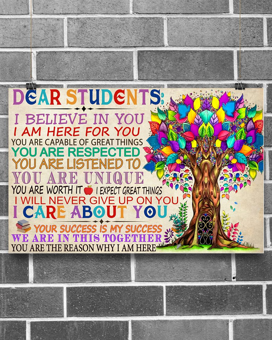 Unisex Dear Students I Believe In You I Am Here For You Poster