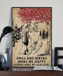 All Over Print Dogs And Hiking Make Me Happy Humans Make My Head Hurt Poster