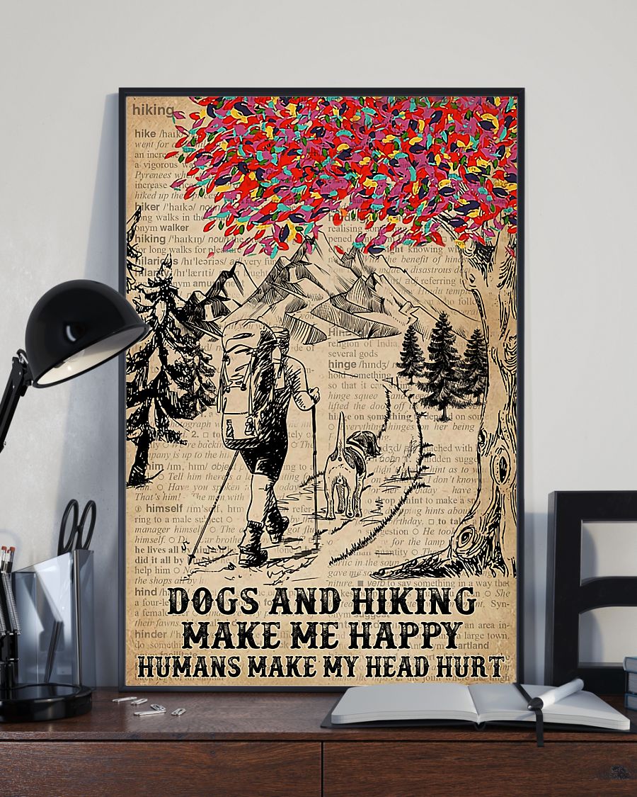 Us Store Dogs And Hiking Make Me Happy Humans Make My Head Hurt Poster