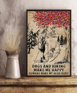 Sale Off Dogs And Hiking Make Me Happy Humans Make My Head Hurt Poster
