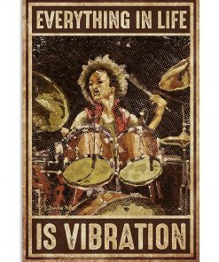 Drummer Everything In Life Is Vibration Poster