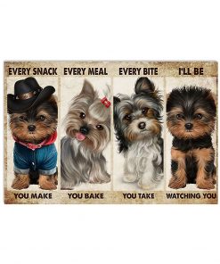 Every Snack You Make Every Meal You Bake Cute Puppies Poster