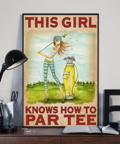 Luxury Golf This Girl Knows How To Par Tee Poster