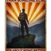 Hiking It's About Being Better Than You Were The Day Before Poster