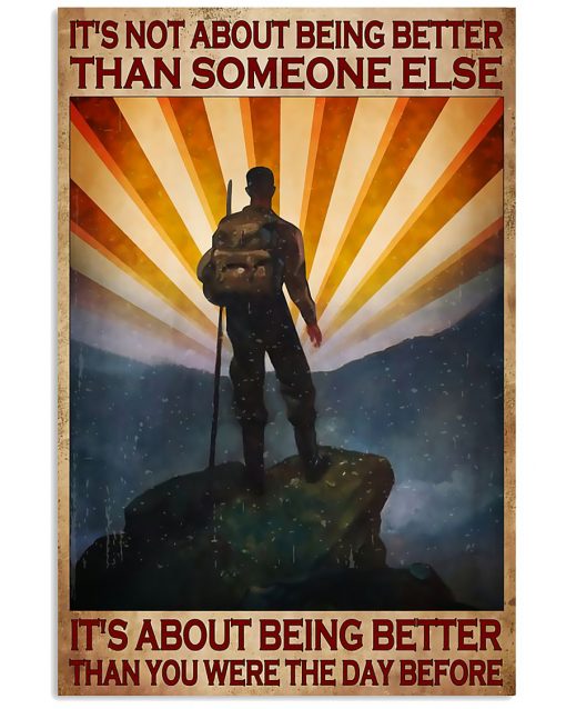 Hiking It's About Being Better Than You Were The Day Before Poster