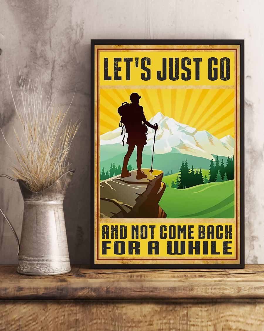 Clothing Hiking Let's Just Go And Not Come Back For A While Poster
