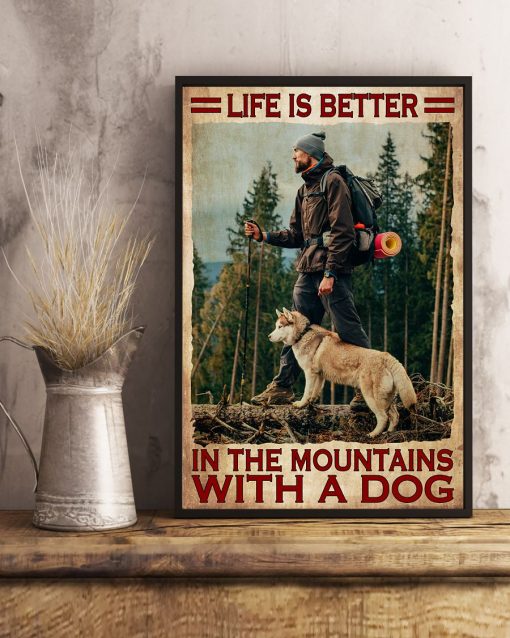 Wonderful Hiking - Life Is Better In The Mountains With A Dog Poster