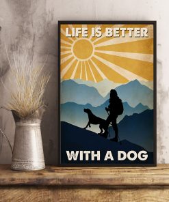 Sale Off Hiking - Life Is Better With A Dog Poster