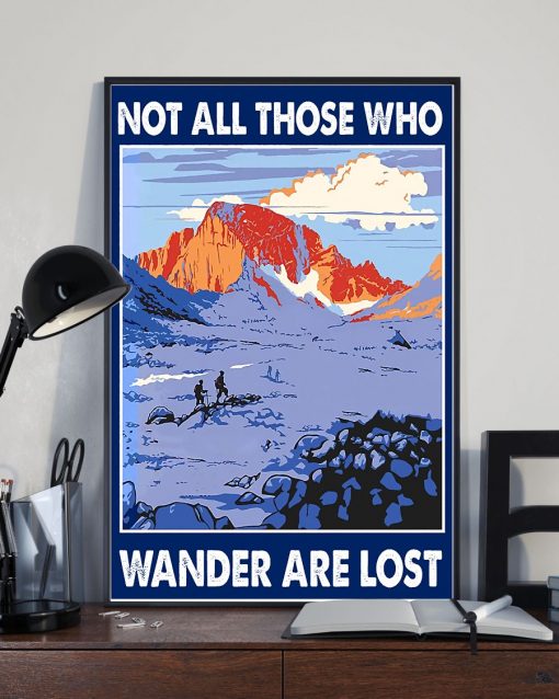 Limited Edition Hiking Not All Those Who Wander Are Lost Poster