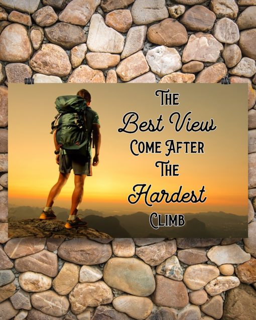Ships From USA Hiking - The Best View Comes After The Hardest Climb Poster