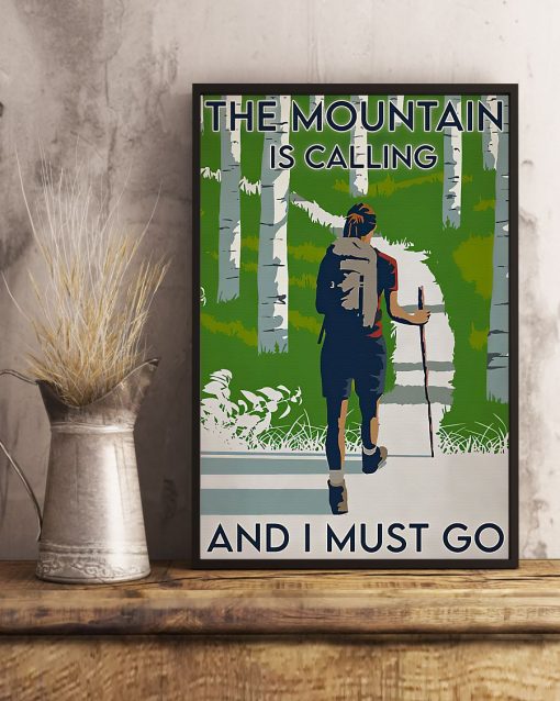 All Over Print Hiking The Mountain Is Calling And I Must Go Poster