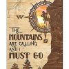 Hiking - The Mountains Are Calling And I Must Go Poster