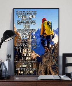 Top Hiking - Today Is A Good Day To Have A Great Day Poster