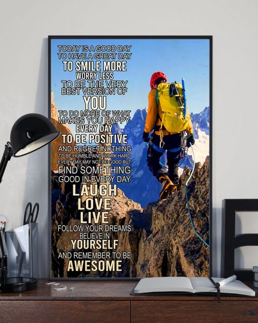 Top Hiking - Today Is A Good Day To Have A Great Day Poster