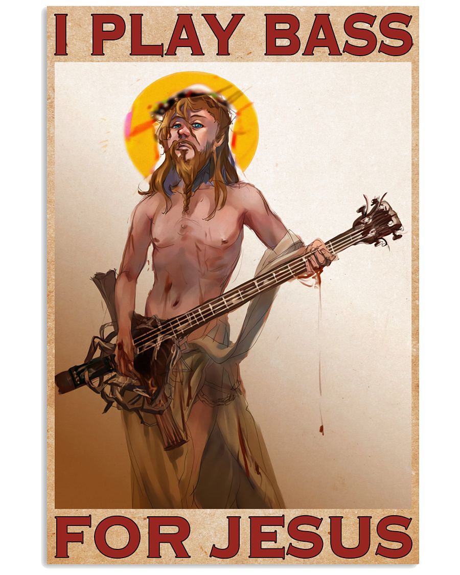 I Play Bass For Jesus Poster