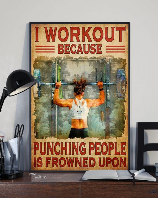 Father's Day Gift I Workout Because Punching People Is Frowned Upon Weight Lifting Poster