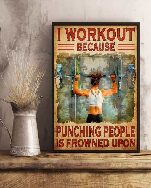 Clothing I Workout Because Punching People Is Frowned Upon Weight Lifting Poster