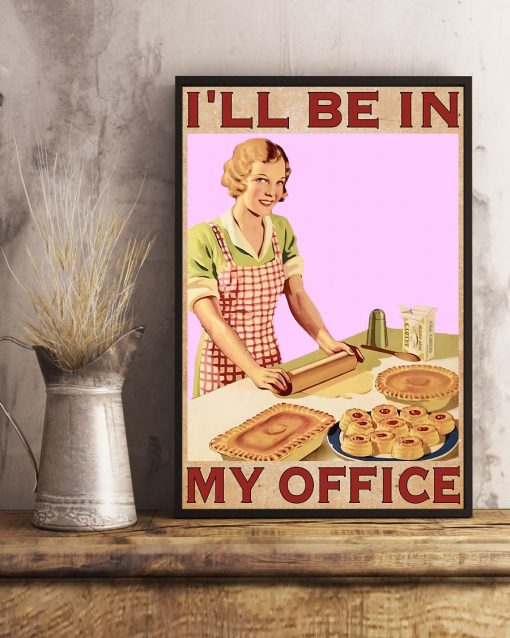 US Shop I'll Be In My Office Baking Poster