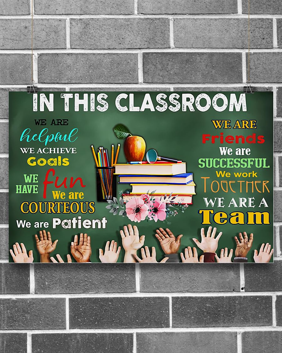 Absolutely Love In This Class We Are Helpful We Achieve Goals Poster