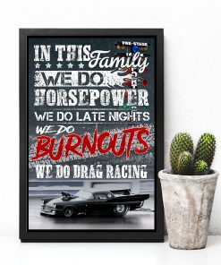 Amazon In This Family We Do Horsepower We Do Burnouts Poster