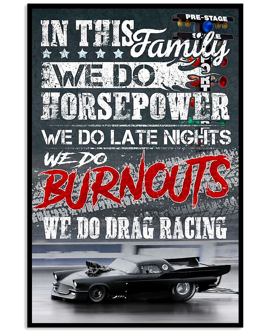 In This Family We Do Horsepower We Do Burnouts Poster