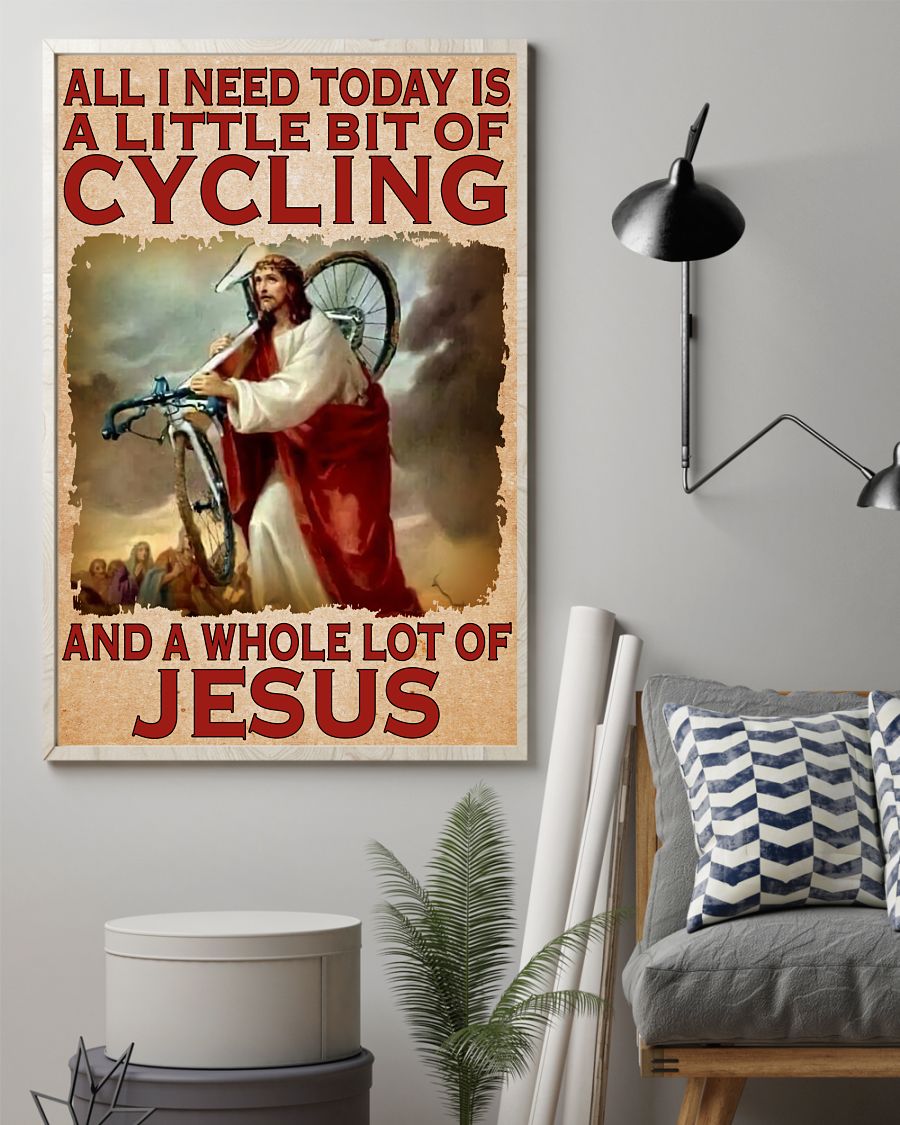 Top Jesus All I Need Today Is A Little Bit Of Cycling Poster