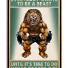 Lion Everybody Wants To Be A Beast Weight Lifting Poster