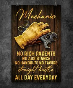 Amazon Mechanic No Rich Parents No Assistance No Handouts No Favors Straight Hustle All Day Everyday Poster